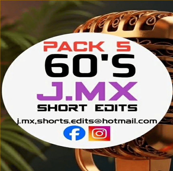 PACK 5 - 60s SHORT EDITS J.MX