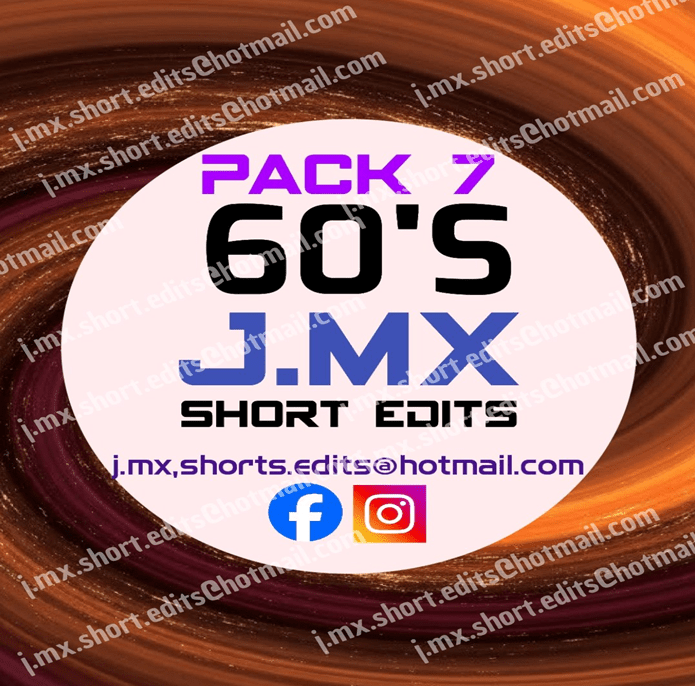PACK 7 - 60s SHORT EDITS J.MX